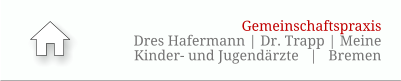 GemeinschaftspraxisDres Hafermann | Dr. Trapp | MeineKinder- und Jugendärzte   |   Bremen